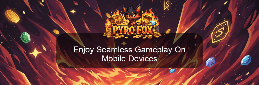 Pyrofox Enjoy Seamless Gameplay On Mobile Devices Pyrofox Enjoy Seamless Gameplay On Mobile Devices